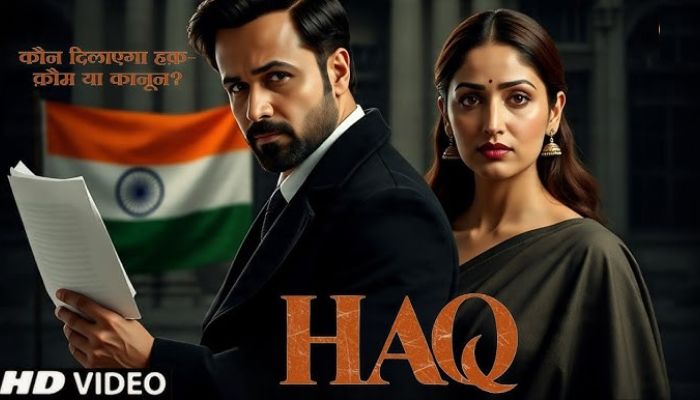 Haq Movie Advance Booking Collection