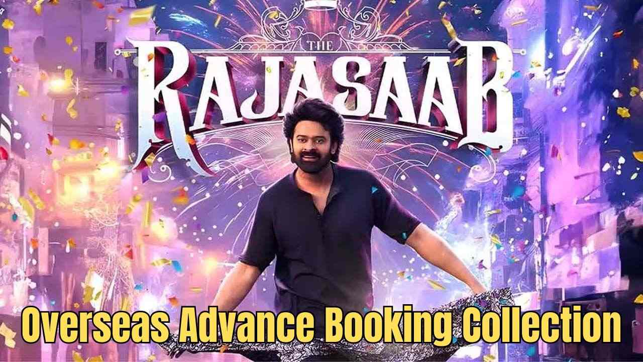 Raja Saab Overseas Advance Booking Collection