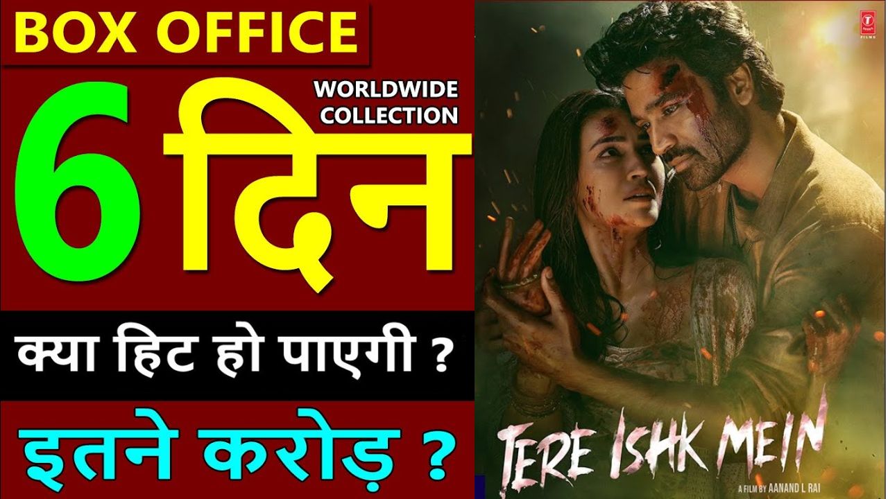 Tere Ishq Mein Box Office Collection Day 6