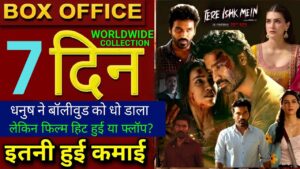 Tere Ishq Mein Box Office Collection Day 7